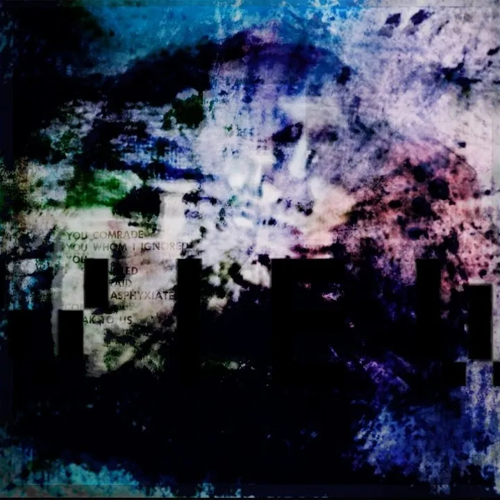 A bruised blue and violet painted texture, redaction-like black bars across a line of half-legible text — "you comrade, you whom i ignored..."