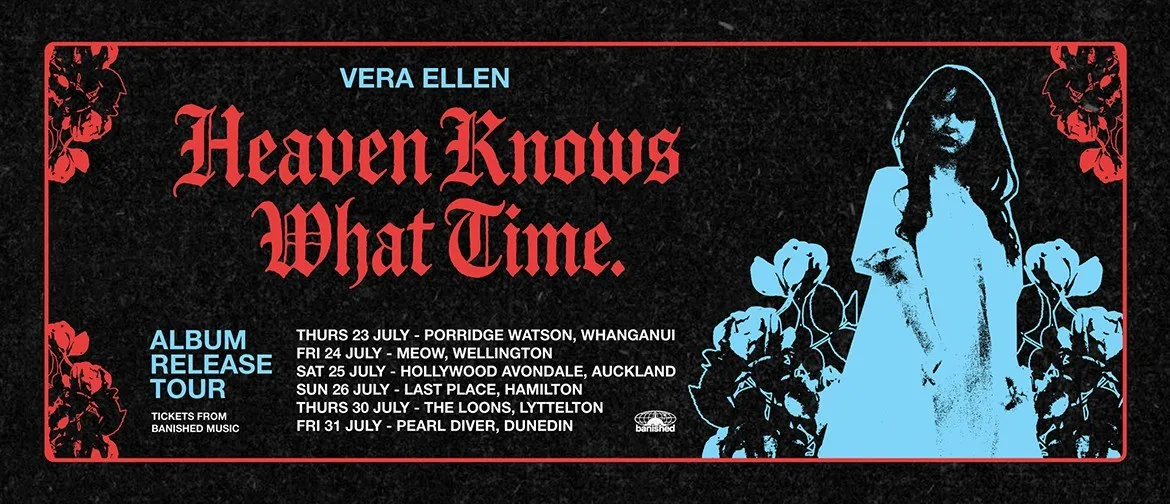 Tour poster for Vera Ellen’s Heaven Knows What Time album release tour.
